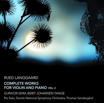 image of Langgaard Complete Works for Violin and Piano - Volume 2 by Rued Langgaard CD Album