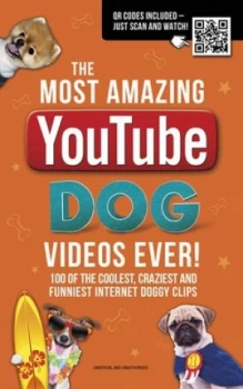 Image of The Most Amazing Youtube Dog Videos Ever by Adrian Besley Paperback