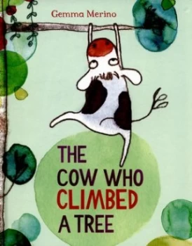 Image of The Cow Who Climbed a Tree by Gemma Merino Hardback