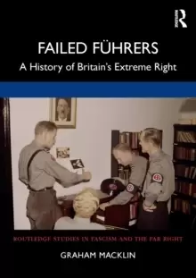 Image of Failed Fuhrers : A History of Britain's Extreme Right