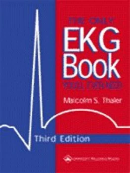 Image of The Only Ekg Book Youll Ever Need by Malcolm S Thaler Book