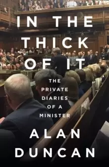 Image of In the Thick of It : The Private Diaries of a Minister