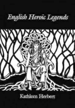 Image of English Heroic Legends by Kathleen Herbert Paperback