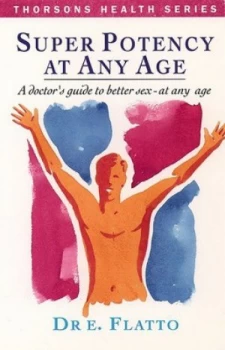 Image of Super Potency at Any Age by Dr. Edwin Flatto Paperback