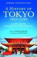 Image of history of tokyo 1867 1989 from edo to showa the emergence of the worlds gr