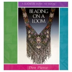 Image of Beading on a Loom by Don Pierce Paperback