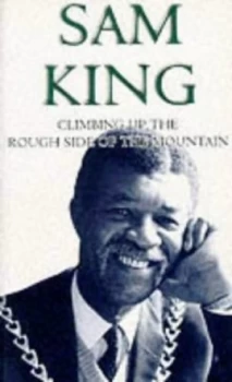 Image of Climbing up the Rough Side of the Mountain by Sam King Paperback