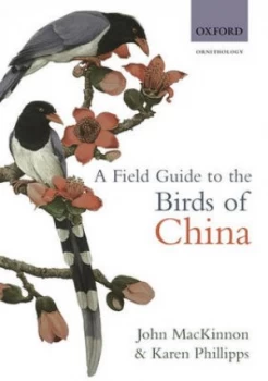 Image of A Field Guide to the Birds of China by John Mackinnon Book