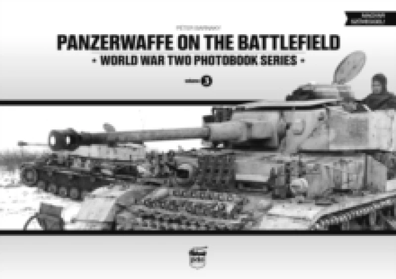 Image of Panzerwaffe on the Battlefield: World War Two Photobook Series : Volume 3 Hardback