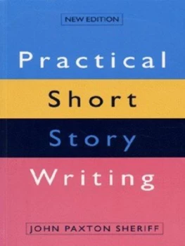 Image of Practical Short Story Writing by John Paxton Sheriff Paperback