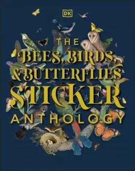 Image of The Bees, Birds & Butterflies Sticker Anthology by DK