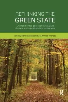 Image of Rethinking the Green StateEnvironmental governance towards climate and sustainability transitions