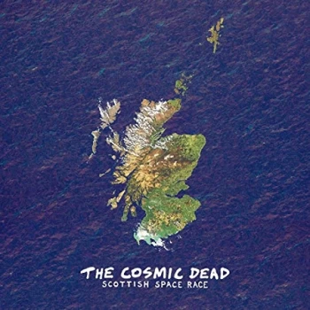 image of The Cosmic Dead - Scottish Space Race CD