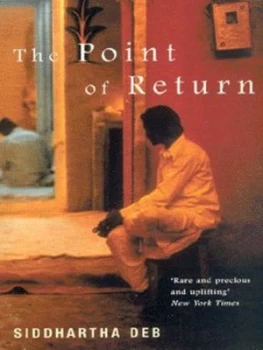 Image of The Point of Return by Siddhartha Deb Paperback