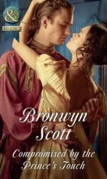 Image of Compromised by the Princes Touch by Bronwyn Scott Book