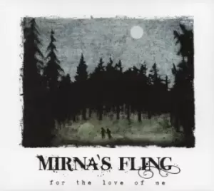 Image of For the Love of Me by Mirna's Fling CD Album