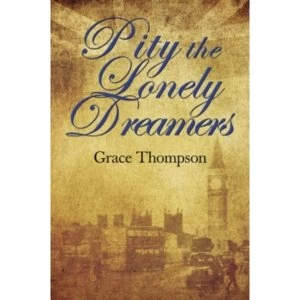 Image of Pity the Lonely Dreamers