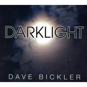 Image of Dave Bickler - Darklight CD
