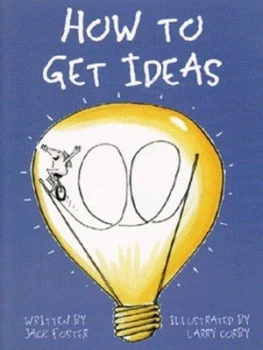 Image of How to Get Ideas by Jack Foster Book