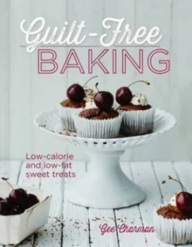 Image of Guilt-Free Baking by Gee Charman Hardback