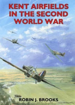 Image of Kent Airfields in the Second World War Paperback