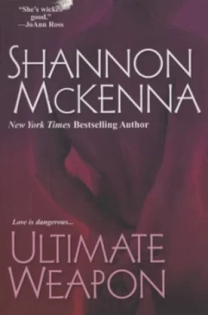 Image of Ultimate weapon by Shannon Mckenna