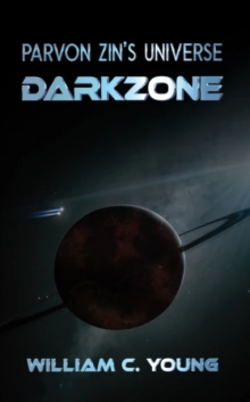 Image of Parvon Zin's Universe. Darkzone. Paperback. By William C Young Books