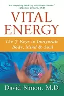Image of vital energy the 7 keys to invigorate body mind and soul