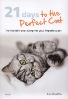 Image of 21 Days to the Perfect Cat by Kim Houston Hardback