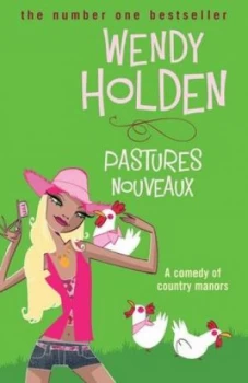 Image of Pastures Nouveaux by Wendy Holden Paperback
