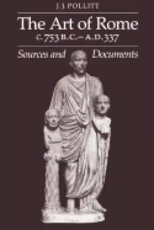 Image of art of rome c 753 b c a d 337 sources and documents