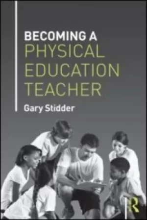 Image of Becoming a physical education teacher by Gary Stidder