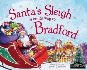 Image of Santas Sleigh Is on Its Way to Bradford by Eric James Hardback