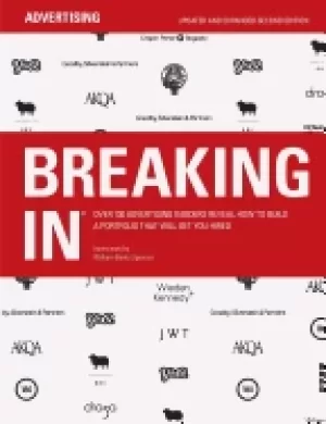 Image of breaking in over 130 advertising insiders reveal how to build a portfolio t