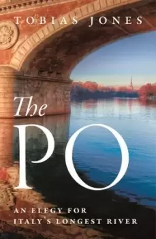 Image of The Po - Tobias Jones - Hardback - Used