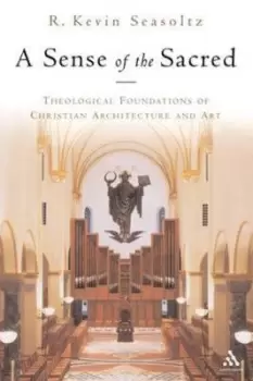 Image of A sense of the sacred by R. Kevin Seasoltz