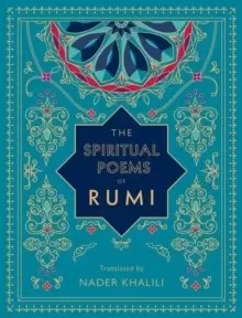 Image of The Spiritual Poems of Rumi : Translated by Nader Khalili Volume 3
