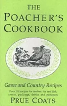 Image of The Poacher's Cookbook : Over 150 Game & Country Recipes