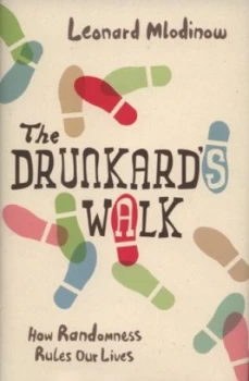 Image of The Drunkards Walk by Leonard Mlodinow Hardback