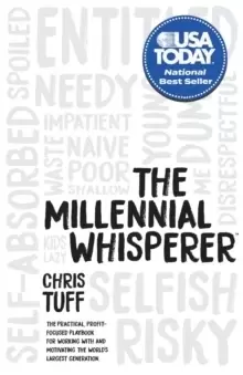 Image of The Millennial Whisperer : The Practical, Profit-Focused Playbook for Working With and Motivating the World's Largest Generation