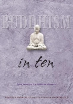 Image of Buddhism in Ten by C. Alexander Simpkins Book