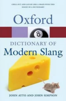 Image of The Oxford Dictionary of Modern Slang by John Ayto Paperback