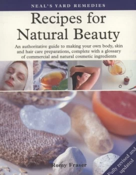 Image of Recipes for Natural Beauty by Romy Fraser and Neals Yard Remedies Paperback