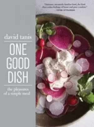 Image of one good dish the pleasures of a simple meal