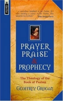 Image of Prayer Praise and Prophecy by Geoffrey Grogan Book