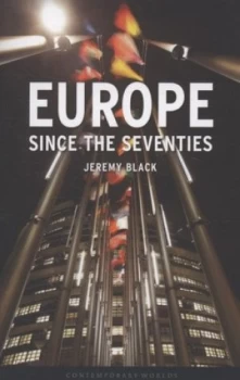 Image of Europe since the Seventies by Jeremy Black Book