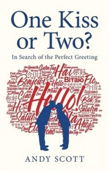 Image of One Kiss or Two by Andy Scott Hardback