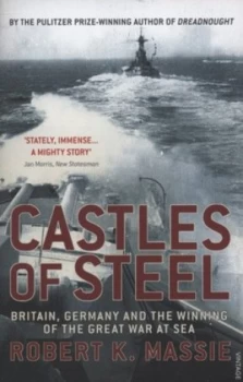 Image of Castles of Steel by Robert K Massie Paperback