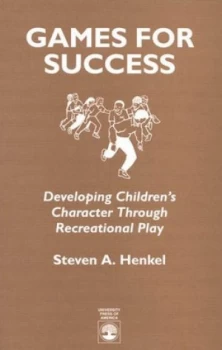 Image of Games for Success by Steven Alan Henkel Book