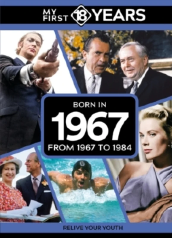 Image of My First 18 Years - Born in 1967 : From 1967 to 1984 Hardback